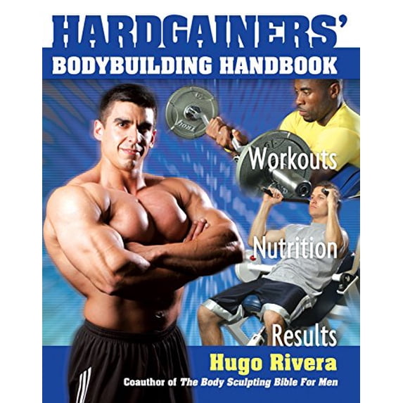 Pre-Owned The Hardgainer's Body Building Handbook: Workouts, Nutrition, and Results (Paperback) 1578261864 9781578261864