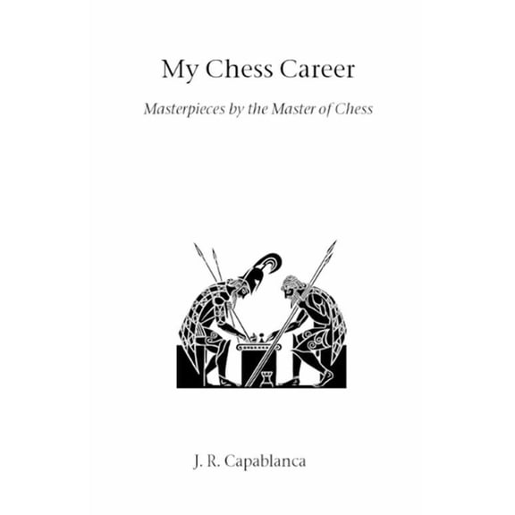 Hardinge Simpole Chess Classics: My Chess Career (Paperback)