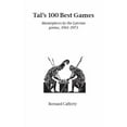 thumbnail image 1 of Hardinge Simpole Chess Classics Tal's Hundred Best Games, (Paperback), 1 of 1