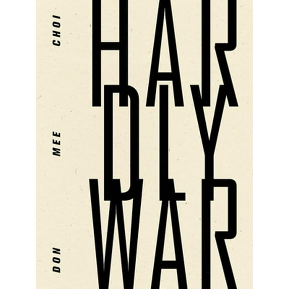 Pre-Owned Hardly War (Paperback) 1940696216 9781940696218
