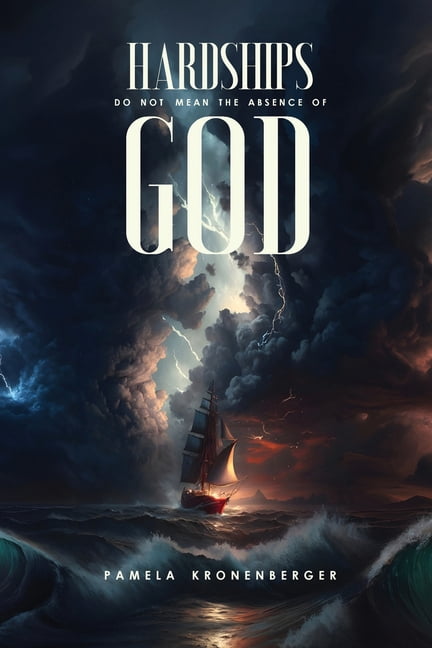 Hardships Do Not Mean the Absence of God, (Paperback)