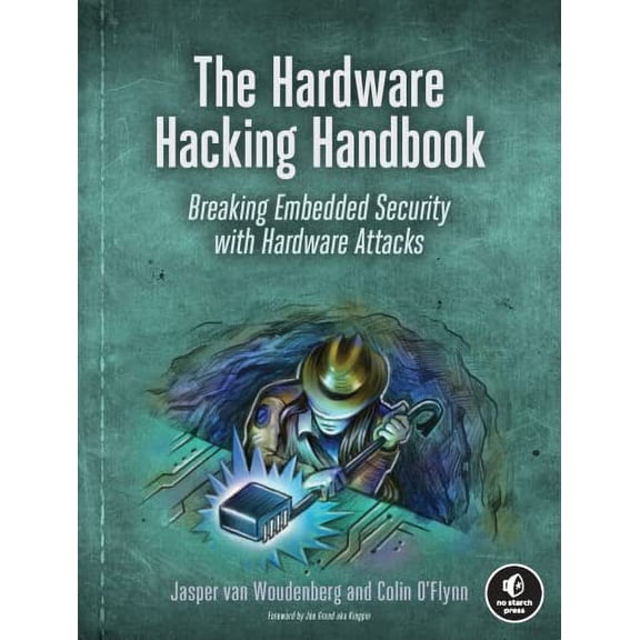 Pre-Owned The Hardware Hacking Handbook: Breaking Embedded Security with Hardware Attacks, 9781593278748, 1593278748, Paperback,