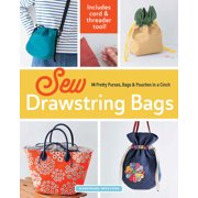 Hardware Included Sew Drawstring Bags 14 Pretty Purses, Bags & Pouches in a Cinch, Paperback