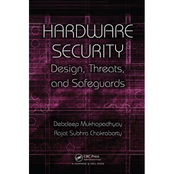 Hardware Security: Design, Threats, and Safeguards, (Hardcover)