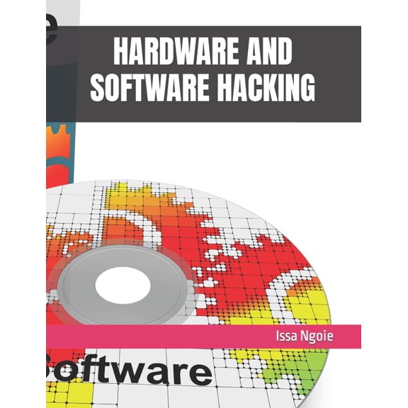 Hardware and Software Hacking (Paperback)