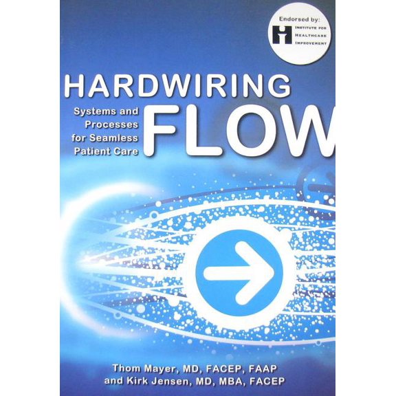 Hardwiring Flow: Systems and Processes for Seamless Patient Care (Paperback)