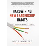 Hardwiring New Leadership Habits, Hardcover