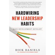 Hardwiring New Leadership Habits, Paperback