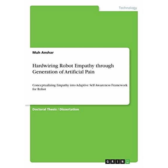 Hardwiring Robot Empathy Through Generation Of Artificial Pain: Conceptualizing Empathy Into Adaptive Self-Awareness Framework For Robot