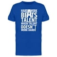 thumbnail image 1 of Hardwork Beats Talent Tee Men's -Image by Shutterstock, 1 of 2