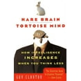thumbnail image 1 of Hare Brain, Tortoise Mind: How Intelligence Increases When You Think Less, (Paperback), 1 of 1