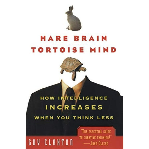 Pre-Owned Hare Brain, Tortoise Mind: How Intelligence Increases When You Think Less (Paperback) 0060955414 9780060955410