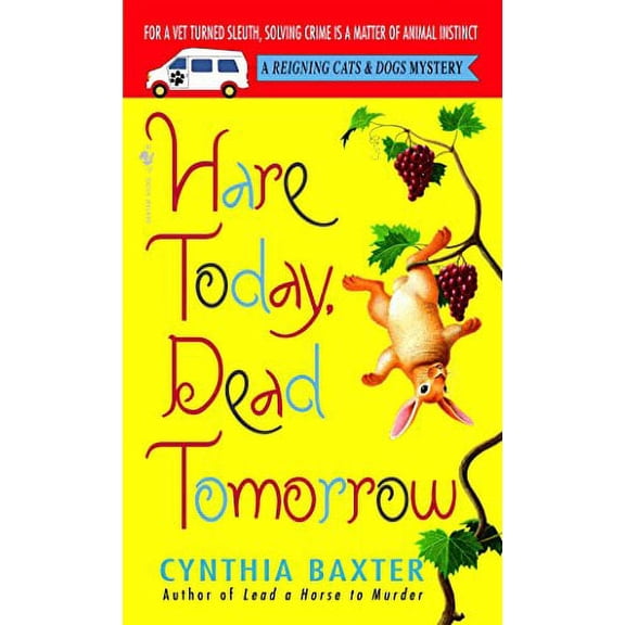 Pre-Owned Hare Today, Dead Tomorrow (Reigning Cats & Dogs Mysteries, No. 4) (Unknown) 0553588435 9780553588439