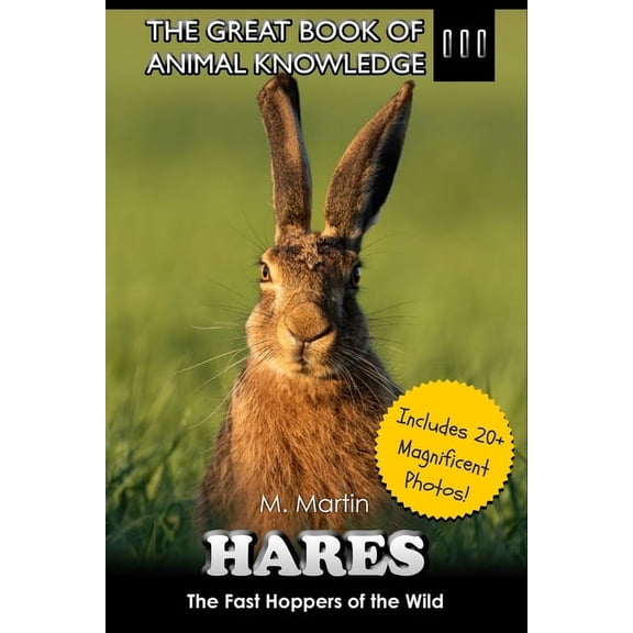 The Great Book of Animal Knowledge (Pack Hares: The Fast Hoppers of the Wild, Book 111, (Paperback)