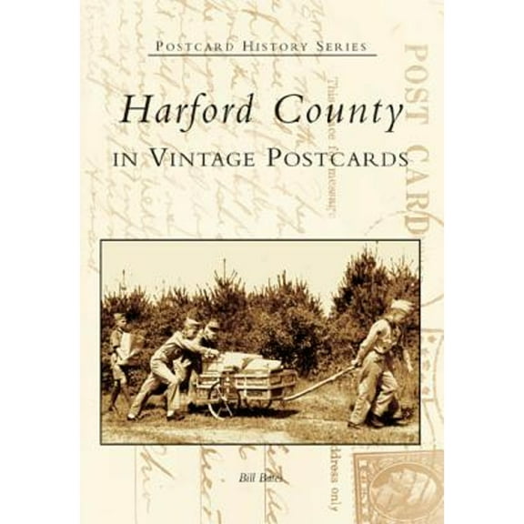 Pre-Owned Harford County in Vintage Postcards (Paperback) 0738517879 9780738517872