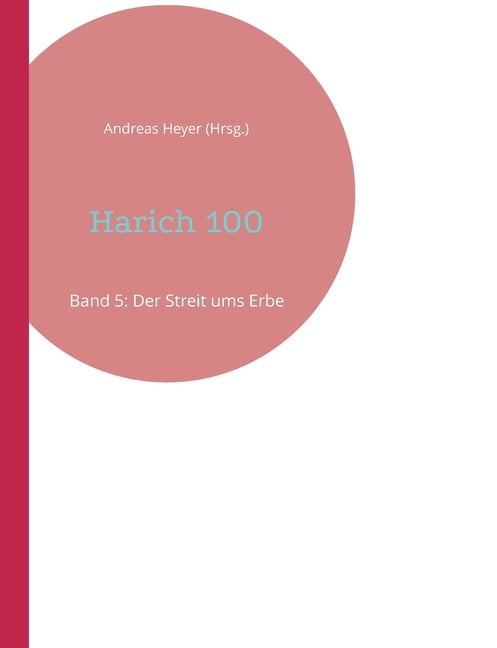 Harich 100: Band 5: Der Streit ums Erbe, (Paperback)