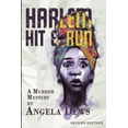 thumbnail image 1 of Harlem Hit &amp; Run: A Murder Mystery by Angela Dews, (Paperback), 1 of 1