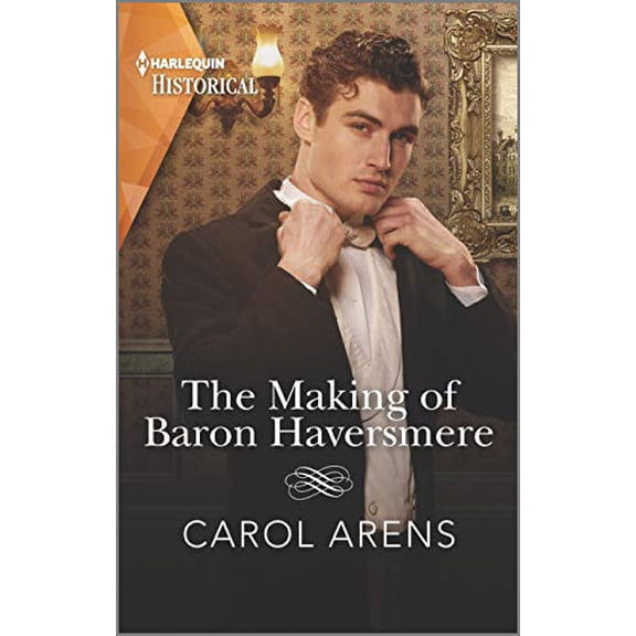 Pre-Owned The Making of Baron Haversmere Harlequin Historical Paperback Carol Arens