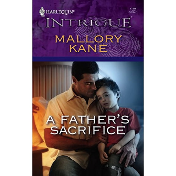 Pre-Owned Harlequin Intrigue: A Father's Sacrifice (Series #1021) (Paperback)