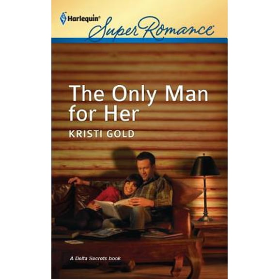 Pre-Owned Harlequin Super Romance: The Only Man for Her (Series #1785) (Paperback)