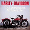 thumbnail image 1 of Pre-Owned Harley-Davidson: The American Motorcycle (Motorbooks Classic) (Paperback) 0760316511 9780760316511, 1 of 1