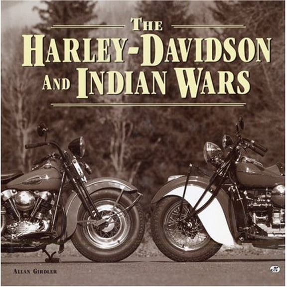 Pre-Owned The Harley-Davidson and Indian Wars (Hardcover) 0760302081 9780760302088