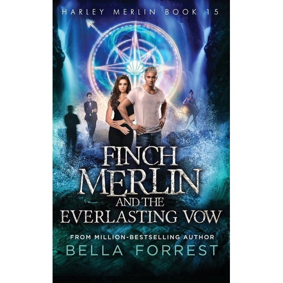Harley Merlin 15: Finch Merlin and the Everlasting Vow