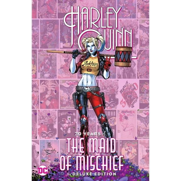 Harley Quinn: 30 Years of the Maid of Mischief the Deluxe Edition, (Hardcover)