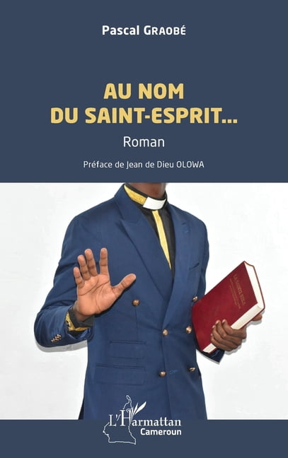 Harmattan Cameroun Au nom du Saint-Esprit..., (Paperback)