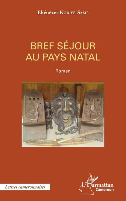 Harmattan Cameroun Bref séjour au pays natal, (Paperback)