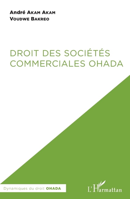 Harmattan Cameroun Droit des sociÃ©tÃ©s commerciales OHADA, (Paperback)