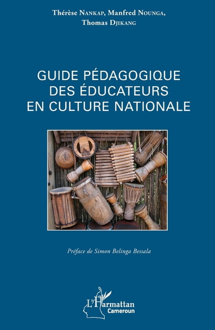 Harmattan Cameroun Guide pédagogique des éducateurs en culture nationale, (Paperback)