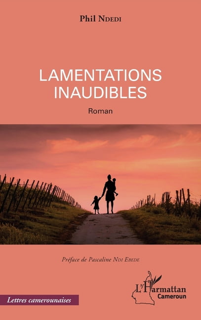 Harmattan Cameroun Lamentations inaudibles, (Paperback)