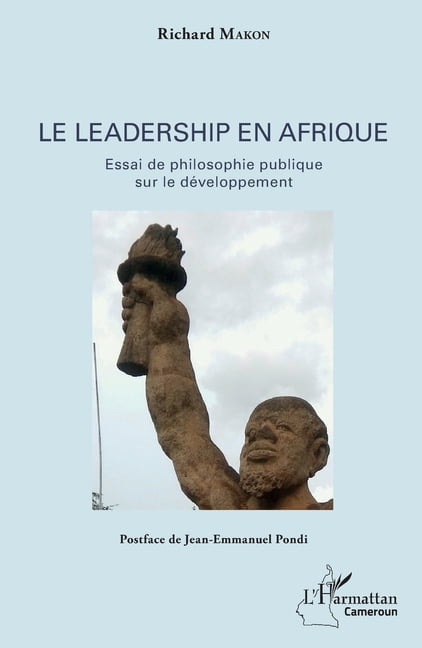 Harmattan Cameroun Le leadership en Afrique: Essai de philosophie publique sur le développement, (Paperback)