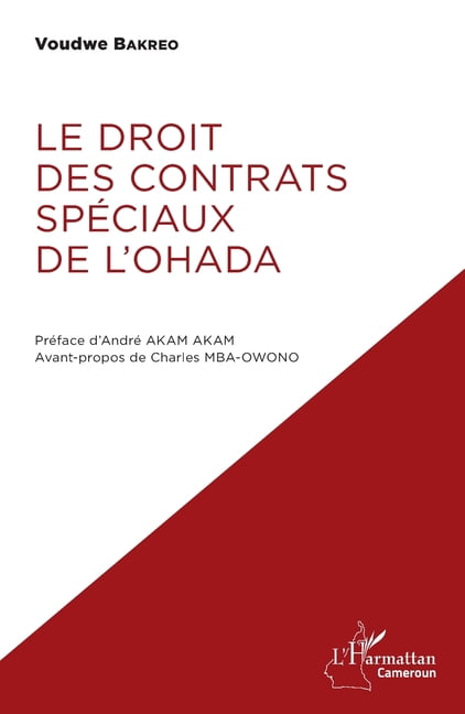 Harmattan Cameroun Le droit des contrats spÃ©ciaux de l'OHADA, (Paperback)