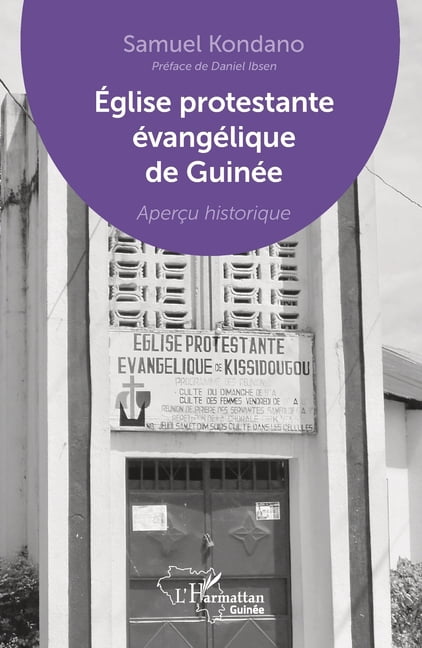 Harmattan Guinée Eglise protestante évangélique de Guinée: Aperçu historique, (Paperback)
