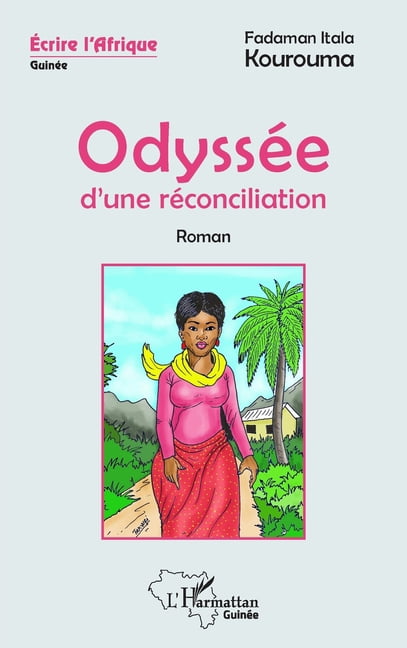 Harmattan GuinÃ©e OdyssÃ©e d'une rÃ©conciliation, (Paperback)