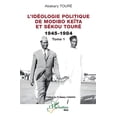 thumbnail image 1 of Harmattan Mali L'idéologie politique de Modibo Keïta et Sékou Touré 1945-1984: Tome 1, (Paperback), 1 of 1