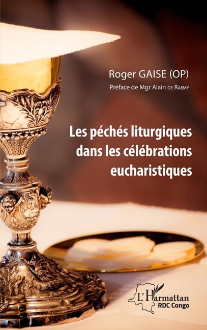 Harmattan Rdc Les péchés liturgiques dans les célébrations eucharistiques, (Paperback)