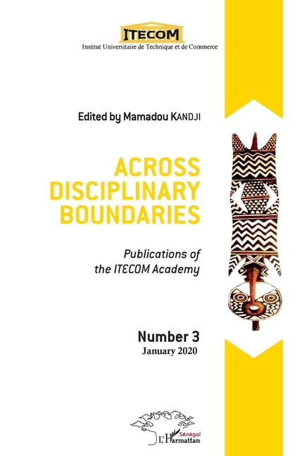 Harmattan SÃ©nÃ©gal Across disciplinary boundaries: Publications of the ITECOM Academy, (Paperback)
