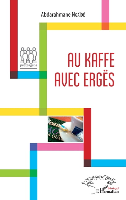 Harmattan Sénégal Au kaffe avec Ergës, (Paperback)