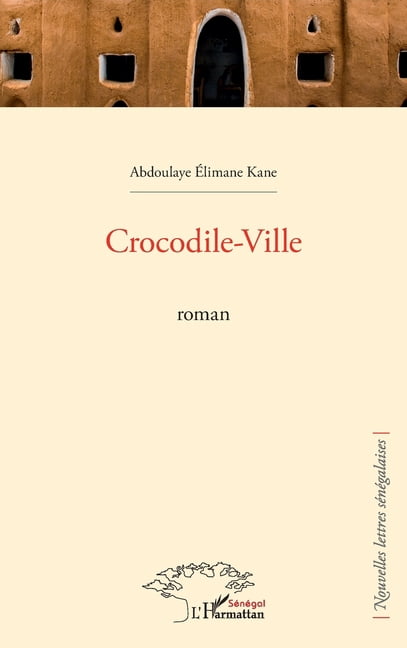 Harmattan Sénégal Crocodile-Ville, (Paperback)