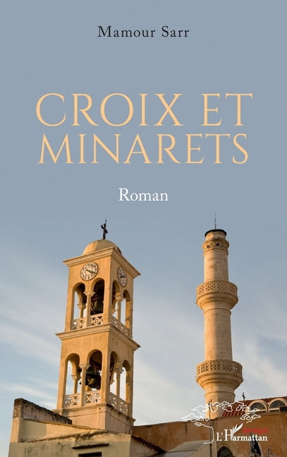 Harmattan SÃ©nÃ©gal Croix et minarets, (Paperback)