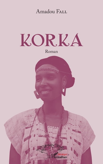 Harmattan SÃ©nÃ©gal Korka, (Paperback)