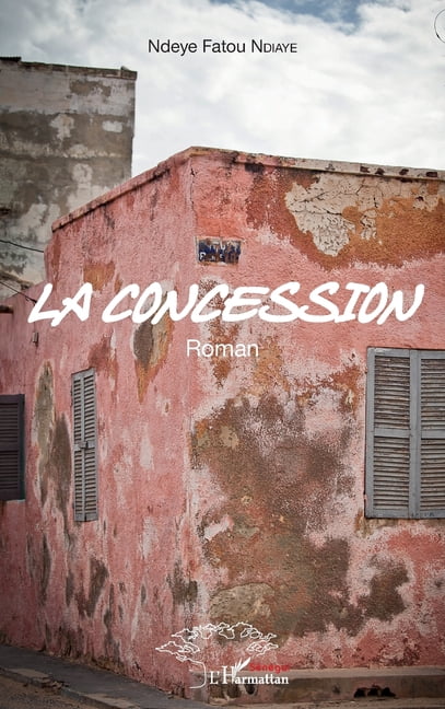 Harmattan SÃ©nÃ©gal La concession, (Paperback)