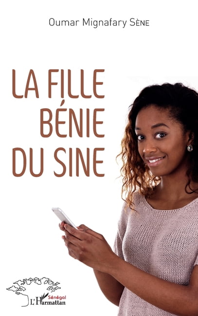 Harmattan Sénégal La fille bénie du sine, (Paperback)