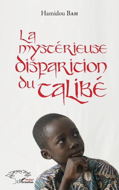 Harmattan SÃ©nÃ©gal La mystÃ©rieuse disparition du talibÃ©, (Paperback)