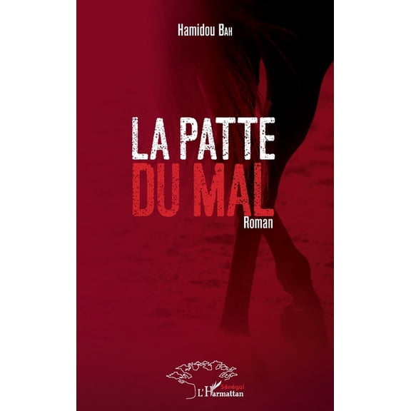 Harmattan Sngal La patte du mal, (Paperback)
