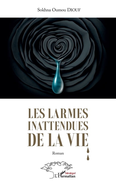 Harmattan SÃ©nÃ©gal Les larmes inattendues de la vie, (Paperback)