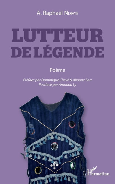 Harmattan SÃ©nÃ©gal Lutteur de lÃ©gende: PoÃ¨me, (Paperback)